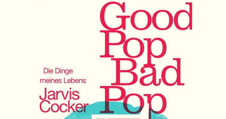 Buchtipp: Jarvis Cocker – Good Pop, Bad Pop