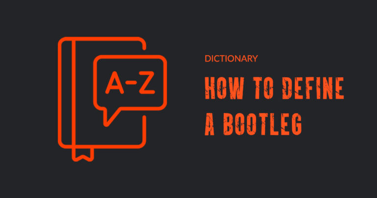 How to define a bootleg | Dictionary