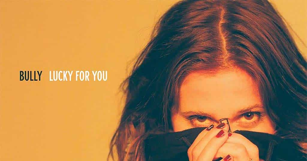 Vinyl der Woche: Bully - Lucky For You