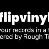 Wut auf Rough Trade – die Aufregung rund um FlipVinyl